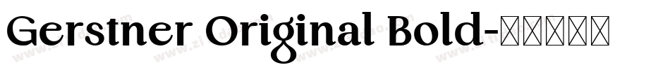 Gerstner Original Bold字体转换